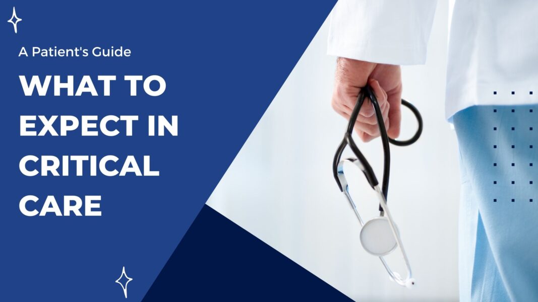 What to Expect in Critical Care: A Patient's Guide